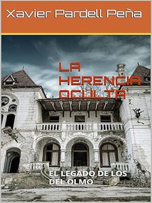 cover image of LA HERENCIA OCULTA EL LEGADO DE LOS DEL OLMO